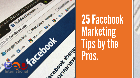 25 Facebook Marketing Tips by the Pros