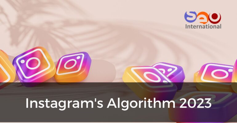 Instagram algorithm 2023 - Dubai