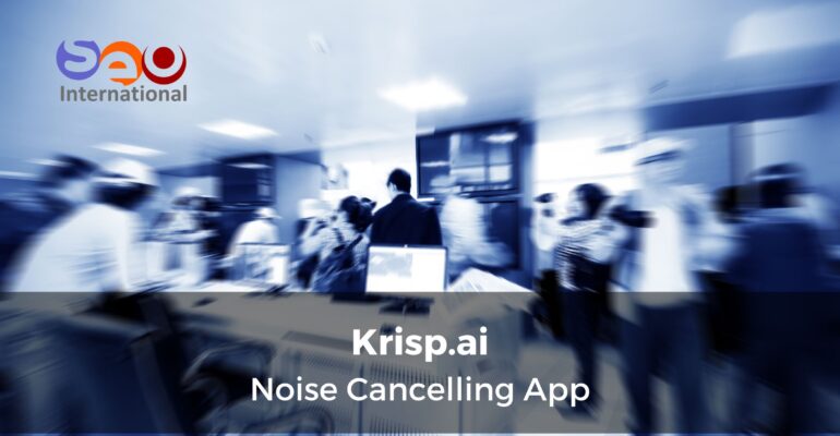 Krisp.ai - Noise Cancelling App - Dubai