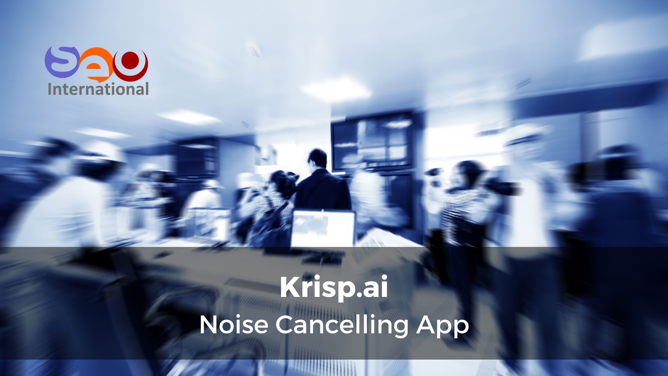 Krisp.ai - Noise Canelling App - Supercharge Your Online Meetings