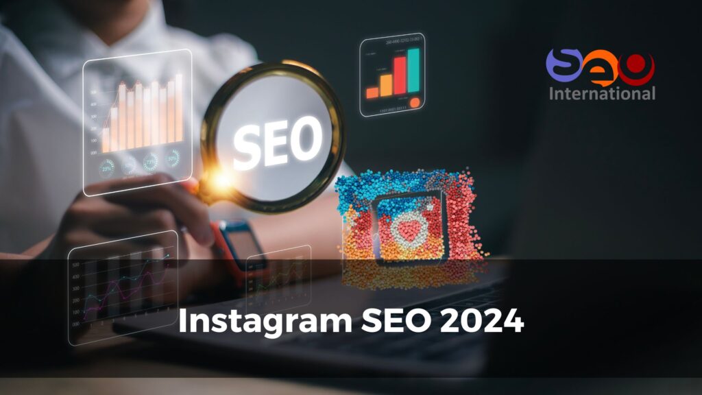 Instagram SEO 2024 - Dubai, UAE