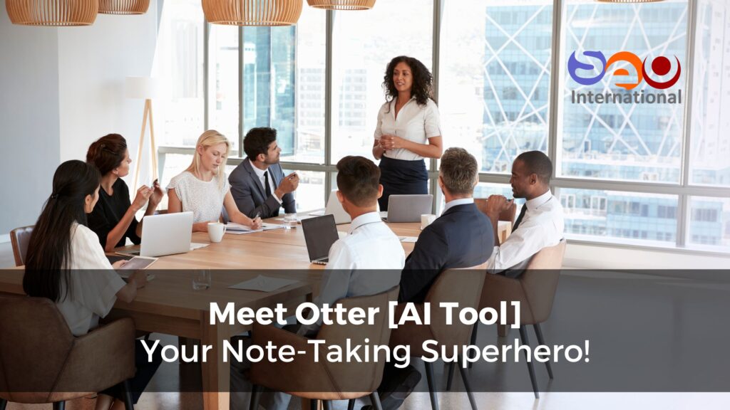 Otter - AI Tool - Transforms your Meetings - Dubai