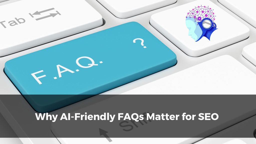 Why AI-Friendly FAQs Matter for SEO - Dubai, GCC, Worldwide