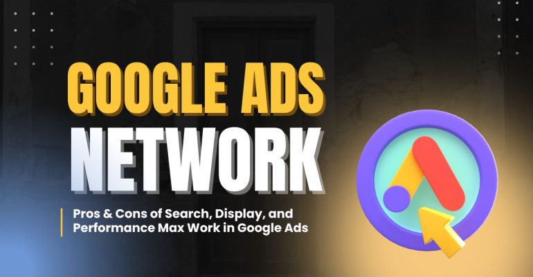 Google Ads Networks - Dubai - Abu Dhabi