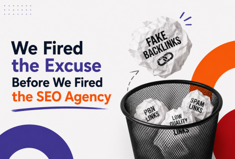 We Fired the Excuse Before We Fired the SEO Agency - Dubai - Abu Dhabi - KSA - GCC