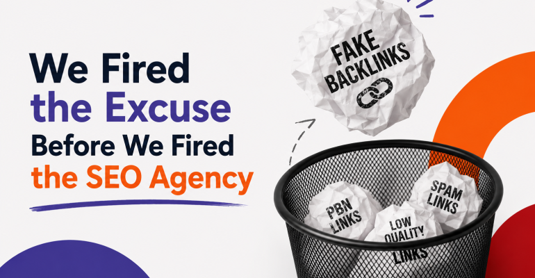 We Fired the Excuse Before We Fired the SEO Agency - Dubai - Abu Dhabi - KSA - GCC