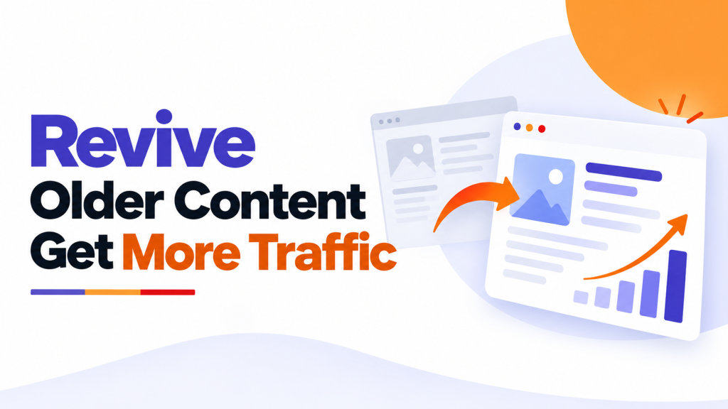 Revive Older Content - SEO Agency - Dubai - Abu Dhabi - GCC