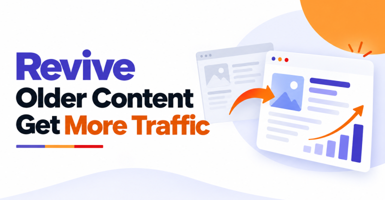 Revive Older Content - SEO Agency - Dubai - Abu Dhabi - GCC