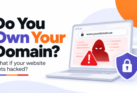 Who Owns Your Domain, and Could Your Website Survive a Hack Tomorrow - Dubai - Abu Dhabi - GCC